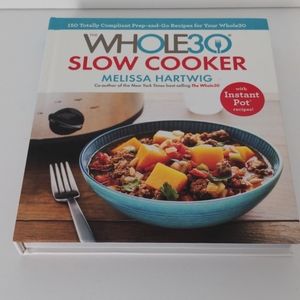 Whole 30 Slow Cooker Cookbook